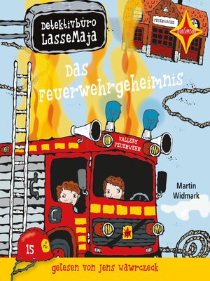 cover image of Das Feuerwehrgeheimnis--Detektivbüro LasseMaja, Teil 23 (ungekürzt)
